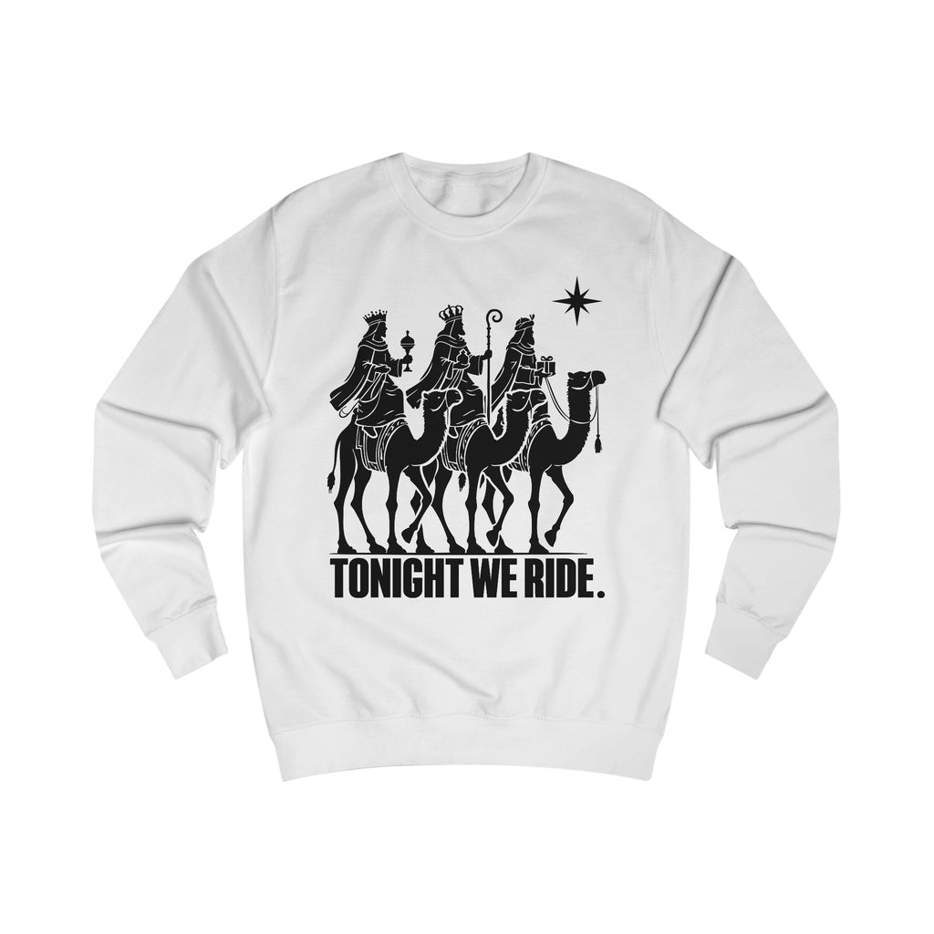 Tonight We Ride Sweatshirt – Three Wise Men Christmas Graphic Crewneck