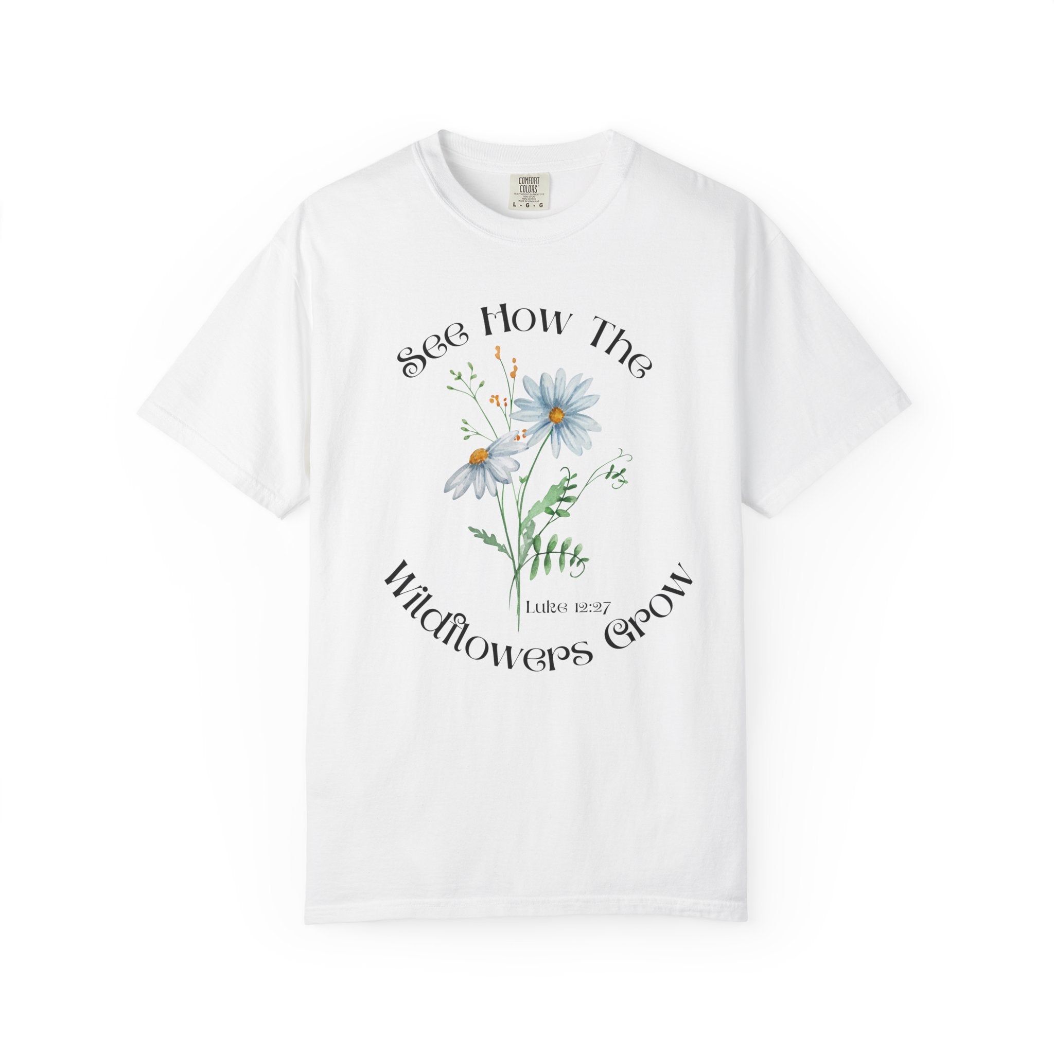 Women's Floral Motivational Tee | Inspirational Gift, Casual Wear, Gardening Apparel, Nature Lover Shirt, Spring Fashion