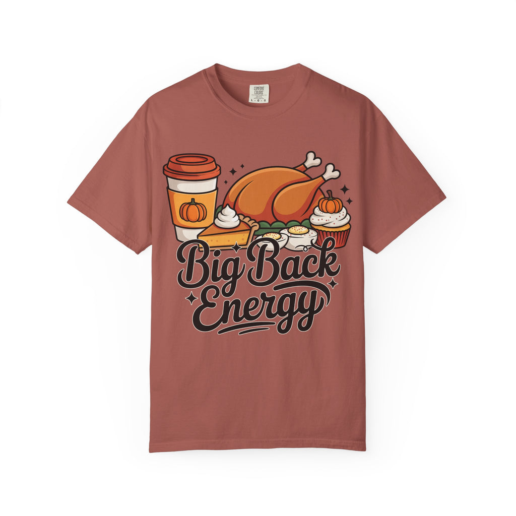 Big Back Energy T-Shirt – Funny Thanksgiving Tee for Women | Turkey Day Shirt