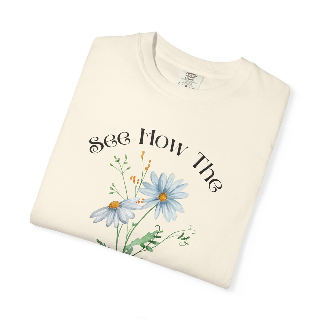 Women's Floral Motivational Tee | Inspirational Gift, Casual Wear, Gardening Apparel, Nature Lover Shirt, Spring Fashion