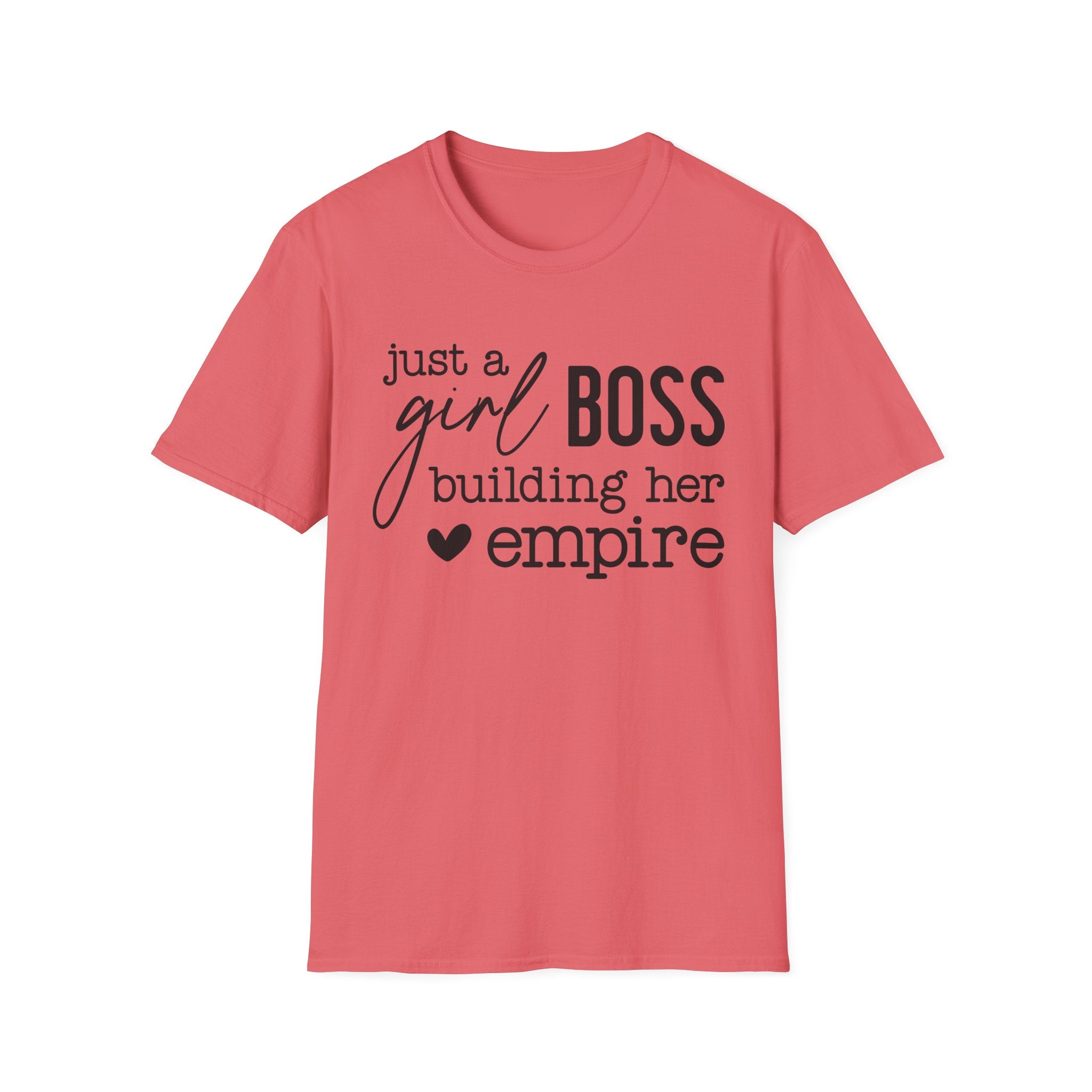 Just a Girl Boss Building Her Empire Tee – Empowerment Graphic T-Shirt for Women Entrepreneurs
