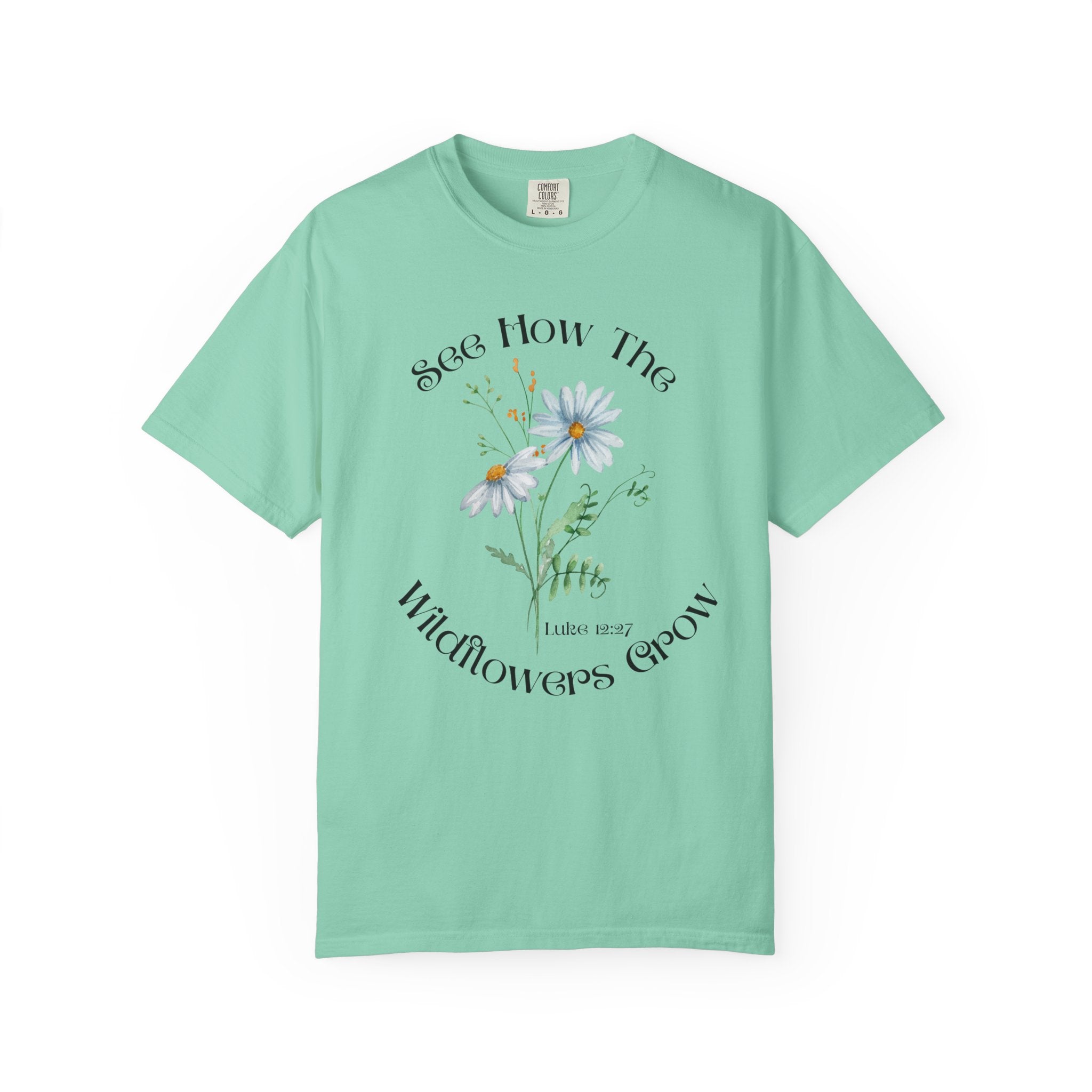 Women's Floral Motivational Tee | Inspirational Gift, Casual Wear, Gardening Apparel, Nature Lover Shirt, Spring Fashion