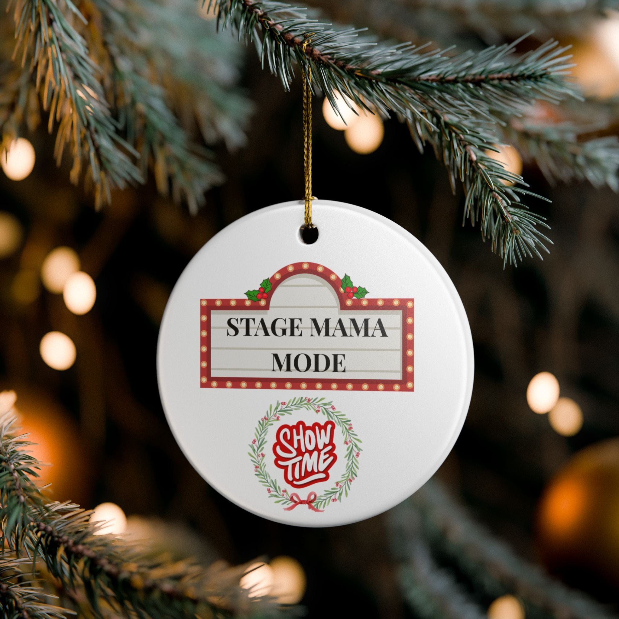 Stage Mama Mode Christmas Ornament | Theater Mom Gift | Drama Mama Holiday Keepsake